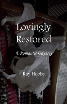 Paperback Lovingly Restored: A Romantic Odyssey Book