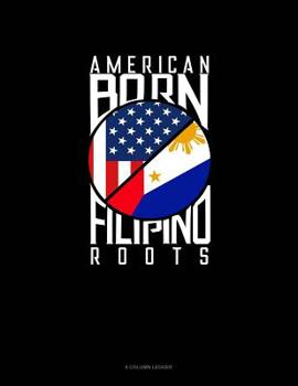 Paperback American Born Filipino Roots: 8 Column Ledger Book