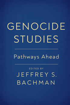 Hardcover Genocide Studies: Pathways Ahead Book