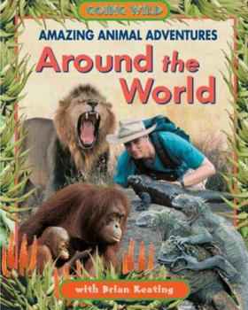 Hardcover Amazing Animal Adventures Around The World Book