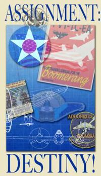 Assignment: Destiny! Volume I: The Strange and Convoluted Lineage of the Flungk Z-44 Mk I Boomerang
