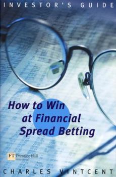 Paperback How to Win at Financial Spread Betting Book