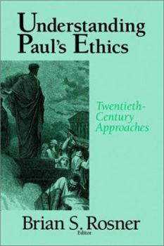 Paperback Understanding Paul's Ethics: Twentieth Century Approaches Book