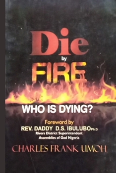 Paperback Die by Fire, Who Is Dying? Book
