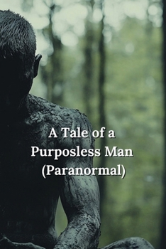 Paperback A Tale of a Purposless Man (Paranormal) Book