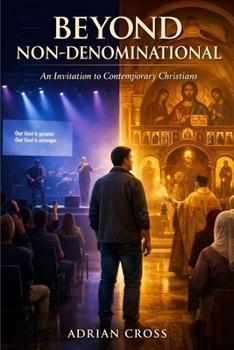 Beyond Non-Denominational: An Invitation to Contemporary Christians