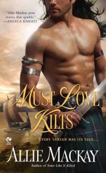Must Love Kilts - Book #5 of the Ravenscraig Legacy