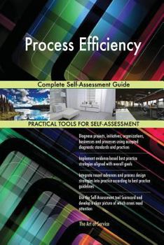 Paperback Process Efficiency Complete Self-Assessment Guide Book