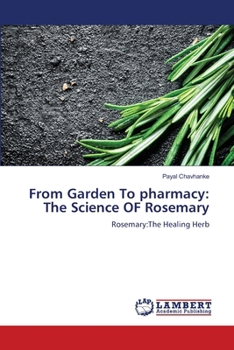 Paperback From Garden To pharmacy: The Science OF Rosemary Book