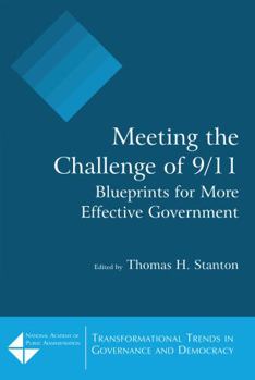 Paperback Meeting the Challenge of 9/11: Blueprints for More Effective Government: Blueprints for More Effective Government Book