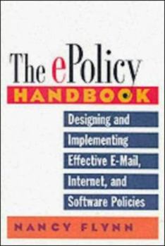 Paperback The E-Policy Handbook: Designing and Implementing Effective E-mail, Internet, and Software Policies Book