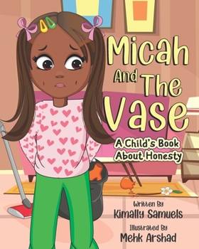 Paperback Micah And the Vase: A Child's Book on Honesty Book