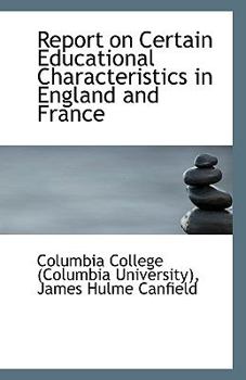 Paperback Report on Certain Educational Characteristics in England and France Book