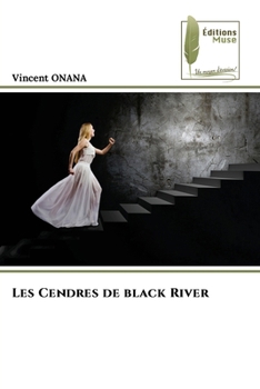 Les Cendres de black River (French Edition)