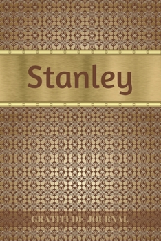 Stanley Gratitude Journal: Personalized with Name and Prompted. 5 Minutes a Day Diary for Men