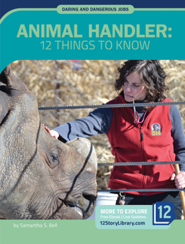 Library Binding Animal Handler: 12 Things to Know Book