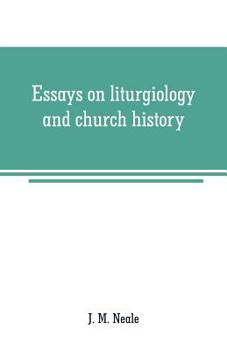 Essays On Liturgiology and Church History