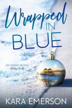 Paperback Wrapped in Blue: An Indigo Beach Holiday Novella Book