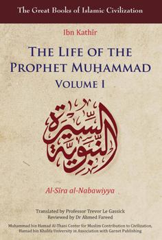 Paperback The Life of the Prophet Mu&#7717;ammad: Volume I Book