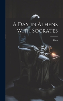 Hardcover A Day in Athens With Socrates Book