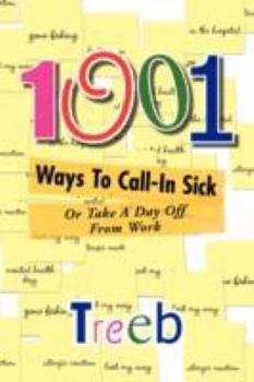 Paperback 1001 Ways to Call-In Sick Book