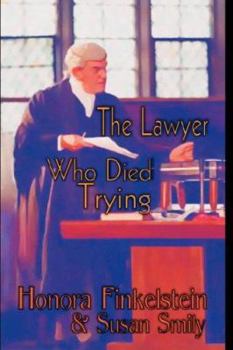 The Lawyer Who Died Trying - Book #2 of the Ariel Quigley Mystery