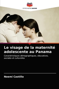 Paperback Le visage de la maternité adolescente au Panama [French] Book