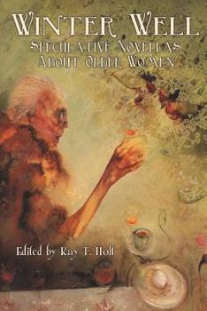 Paperback Winter Well: Speculative Novellas about Older Women Book