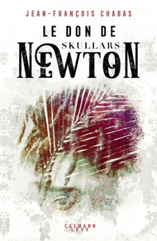 Le Don de Skullars Newton (French Edition)