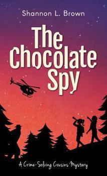 Hardcover The Chocolate Spy (The Crime-Solving Cousins Mysteries Book 3) Book