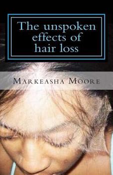 Paperback The unspoken effects of hair loss Book