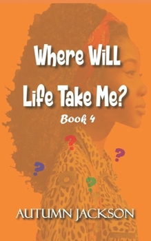 Paperback Where Will Life Take Me? Book