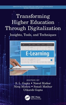 Hardcover Transforming Higher Education Through Digitalization: Insights, Tools, and Techniques Book