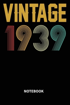 Vintage 1939 Notebook: Blank Lined Notebook – Journal for 80 years old Birthday Gift Idea
