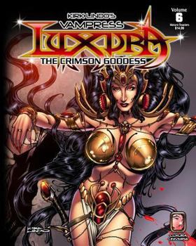 Kirk Lindo's Vampress Luxura V6: The Crimson Goddess - Book #6 of the Vampress Luxura