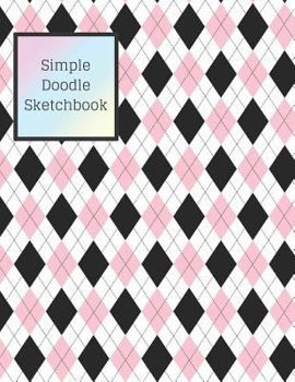 Paperback Simple Doodle Sketchbook: My Style Preppy Sketch Book Pad Book