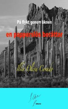 Paperback På flykt genom öknen en papperslös berättar [Swedish] Book