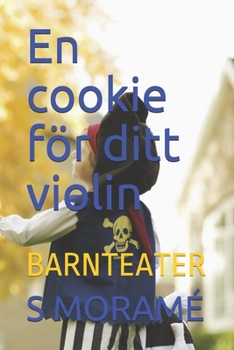 En cookie för ditt violin: Barnteater