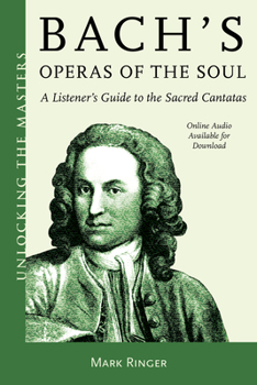 Paperback Bach's Operas of the Soul: A Listener's Guide to the Sacred Cantatas Book