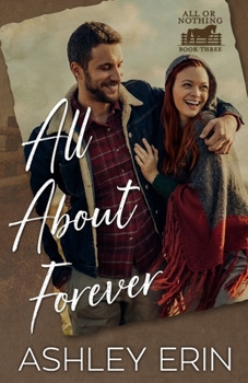 All About Forever (All or Nothing) - Book #3 of the All Or Nothing