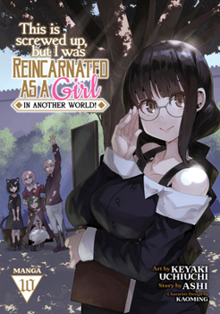 Paperback This Is Screwed Up, But I Was Reincarnated as a Girl in Another World! (Manga) Vol. 10 Book