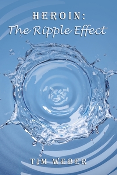 Heroin: The Ripple Effect