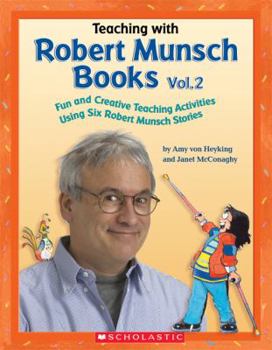 Paperback Teaching with Robert Munsch Books Vol. 2 Book
