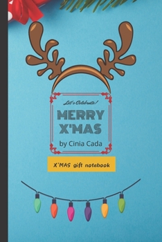 Let's Celebrate! MERRY X'MAS: X'MAS gift notebook (X'MAS series)