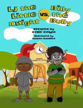 Paperback LJ the Little Knight vs. Billy the Bully Book