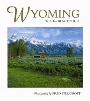 Hardcover Wyoming Wild & Beautiful II Book