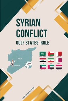 Paperback Syrian Conflict Gulf States' Role Book