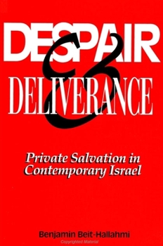 Paperback Despair and Deliverance: Private Salvation in Contemporary Israel Book