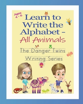 Paperback Learn to Write the Alphabet - All Animals: The Danger Twins Book