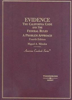 Hardcover Evidence: The California Code and the Federal Rules: A Problem Approach Book